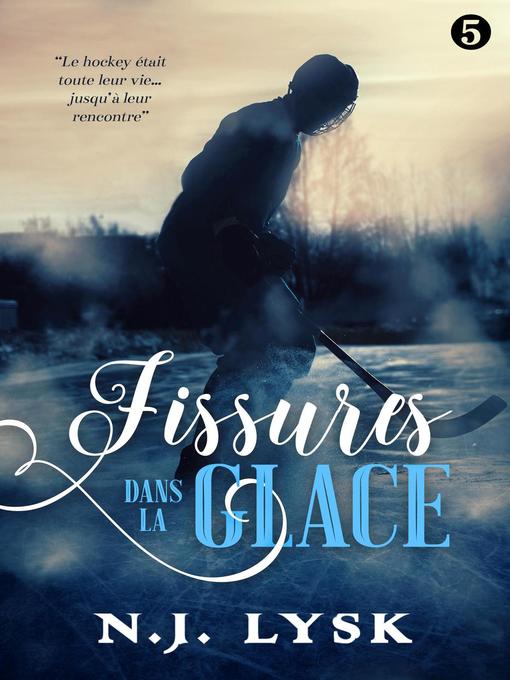 Title details for Fissures dans la Glace 5 by N.j. Lysk - Available